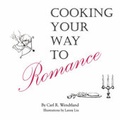 Cover: Cooking Your Way to Romance - Catscurious Press