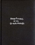 Cover: Naked Pictures of My Ex-girlfriends - Consafos Press,US