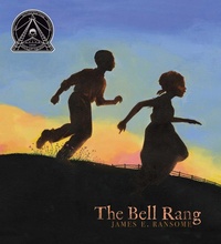 Enlarge image Cover: The Bell Rang - Atheneum/Caitlyn Dlouhy Books