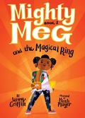 Cover: Mighty Meg 1: Mighty Meg and the Magical Ring - Little Bee Books