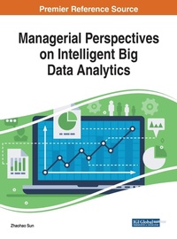 Enlarge image Cover: Managerial Perspectives on Intelligent Big Data Analytics - IGI Global