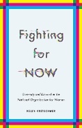 Cover: Fighting for NOW - University of Minnesota Press