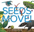 Cover: Seeds Move! - Beach Lane Books