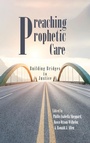Cover: Preaching Prophetic Care - Wipf & Stock Publishers