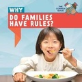 Cover: Why Do Families Have Rules? - PowerKids Press