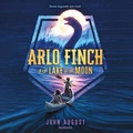 Cover: Arlo Finch in the Lake of the Moon - Blackstone Publishing