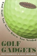 Cover: Golf Gadgets - Sports Publishing LLC