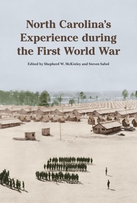 Abbildung von: North Carolina's Experience during the First World War - University of Tennessee Press
