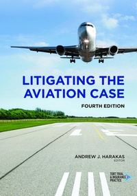 Abbildung von: Litigating the Aviation Case, Fourth - American Bar Association