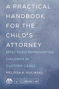 Abbildung von: A Practical Handbook for the Child's Attorney - American Bar Association