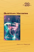 Cover: Quantum Heresies - College Publications