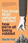 Cover: Great Multinational Tax Rort - Scribe Publications Pty Ltd