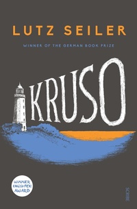 Enlarge image Cover: Kruso - Scribe Publications Pty Ltd