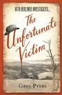 Cover: Unfortunate Victim - Scribe Publications Pty Ltd