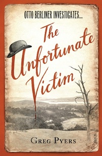 Enlarge image Cover: Unfortunate Victim - Scribe Publications Pty Ltd