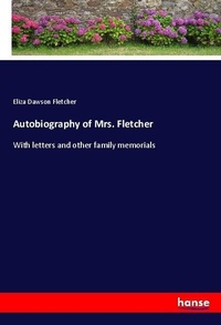 Enlarge image Cover: Autobiography of Mrs. Fletcher - Hansebooks