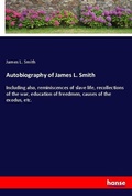 Cover: Autobiography of James L. Smith - Hansebooks