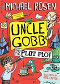 Cover: Uncle Gobb and the Plot Plot - Bloomsbury Childrens Books