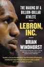 Cover: LeBron, Inc. - Grand Central Publishing