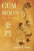 Cover: Gum Moon - Jeffrey L. Staley