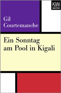 Abbildung von: Ein Sonntag am Pool in Kigali - Kiepenheuer & Witsch
