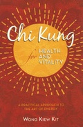 Cover: Chi Kung for Health and Vitality - Cosmos Publishing, Inc
