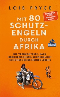 Abbildung von: Mit 80 Schutzengeln durch Afrika - DuMont Reiseverlag