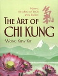 Cover: The Art of Chi Kung - Cosmos Publishing, Inc