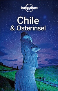 Abbildung von: LONELY PLANET Reiseführer Chile und Osterinsel - Lonely Planet Deutschland ein Imprint von MAIRDUMONT