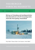 Cover: Beitrag zur Erkundung und metallogenetischen Charakteristik der Li-Sn-W-Greisenlagerst&auml;tte Zinnwald, Osterzgebirge, Deutschland - Technische Universit&auml;t Bergakademie Freiberg
