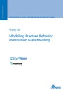 Cover: Modeling Fracture Behavior in Precision Glass Molding - Apprimus Verlag
