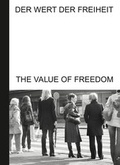 Cover: Der Wert der Freiheit - Verlag f&uuml;r Moderne Kunst