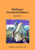 Cover: B&uuml;dinger Geschichtsbl&auml;tter Band XXV - Geschichtswerkstatt B&uuml;dingen