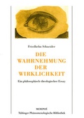 Cover: Die Wahrnehmung der Wirklichkeit - Morph&eacute;-Verlag T&uuml;bingen