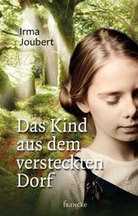 Abbildung von: Das Kind aus dem versteckten Dorf - Francke-Buch