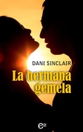Cover: La hermana gemela - Harlequin, una divisi&oacute;n de HarperCollins Ib&eacute;rica, S.A.