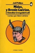 Cover: Cyfres y Wiwer: Midas, Y Brenin Gwirion a Chwedlau Groegaidd Eraill - Dref Wen