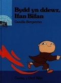 Cover: Cyfres Ifan Bifan: Bydd yn Ddewr, Ifan Bifan? - Dref Wen