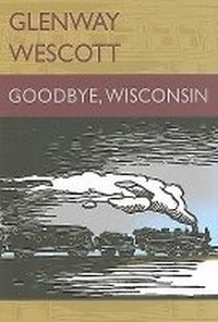Enlarge image Cover: Goodbye, Wisconsin - Borderland Books
