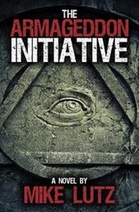 Enlarge image Cover: The Armageddon Initiative - Mike Lutz