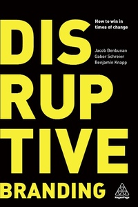 Abbildung von: Disruptive Branding - Kogan Page Ltd