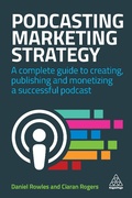 Cover: Podcasting Marketing Strategy - Kogan Page Ltd