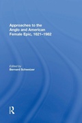 Cover: Approaches to the Anglo and American Female Epic, 1621-1982 - Routledge