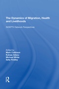 Cover: The Dynamics of Migration, Health and Livelihoods - Routledge
