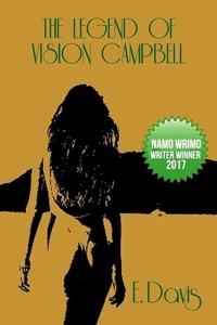 Enlarge image Cover: The Legend of Vision Campbell - Writers Block Publishing LLC