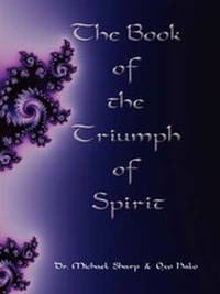 Enlarge image Cover: The Book of the Triumph of Spirit - Avatar Publications