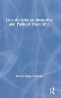 Cover: Jane Addams on Inequality and Political Friendship - Routledge