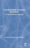 Cover: Conceptualizing 'Everyday Resistance' - Routledge