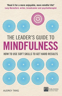 Enlarge image Cover: Leader's Guide to Mindfulness, The - FT Publishing International