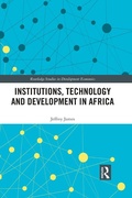 Cover: Institutions, Technology and Development in Africa - Routledge